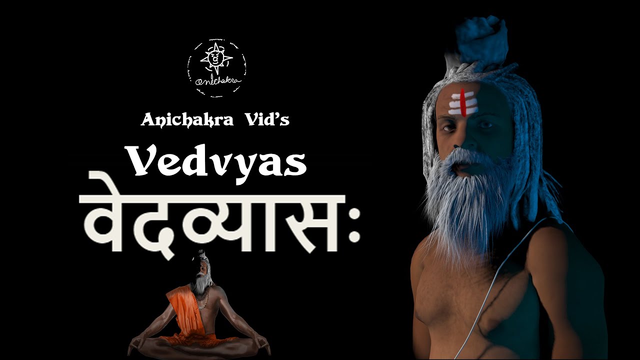Mahabharat Ke Mahapurush | Vedvyas | Hindi | E01 | कृष्णद्वैपायन व्यासः | @AnichakraVidya