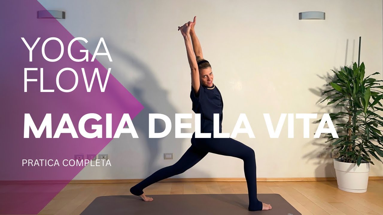 YOGA Flow | La magia che vive in te | Tutto il corpo