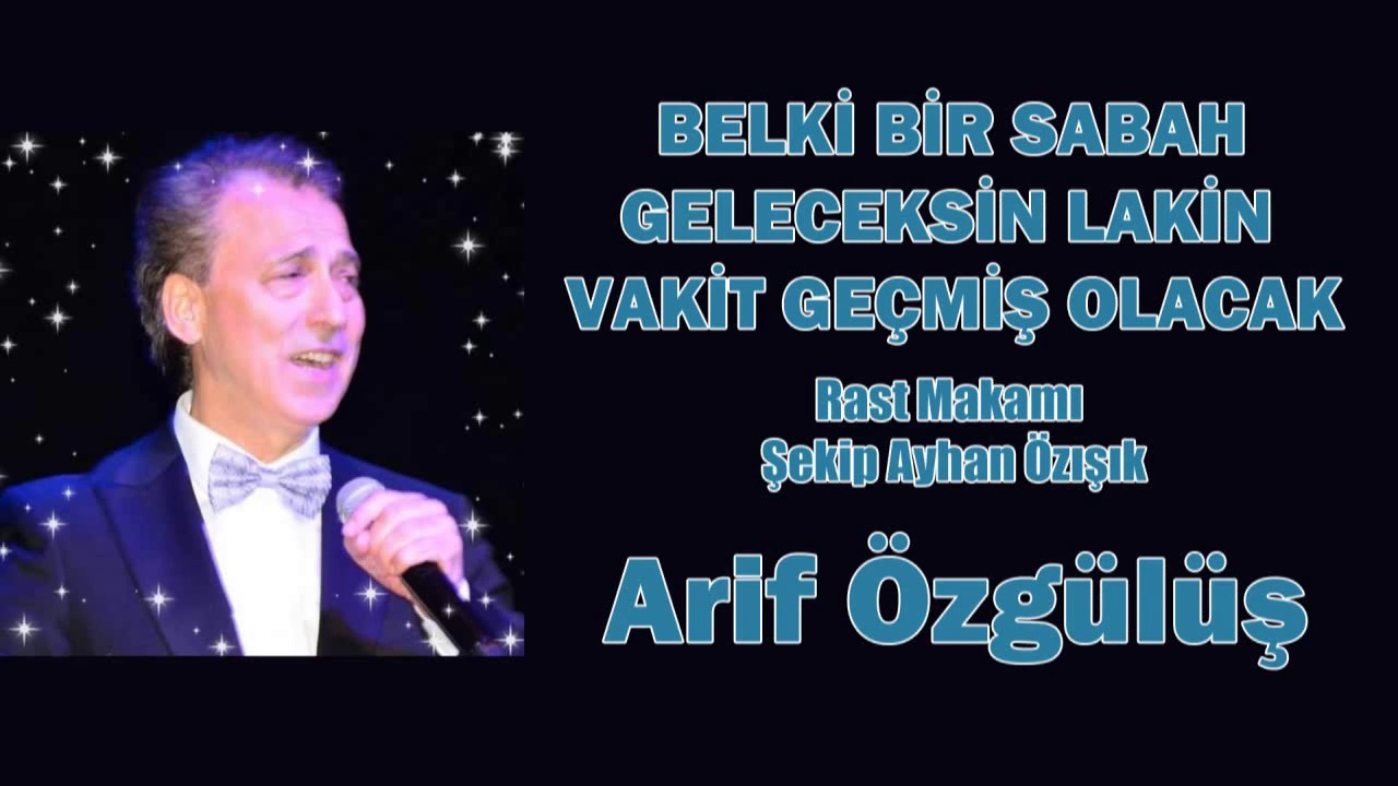 BELKİ BİR SABAH GELECEKSİN LAKİN VAKİT GEÇMİŞ OLACAK