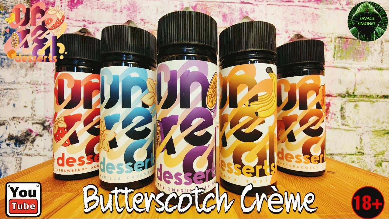 UNREAL DESSERT'S /BUTTERSCOTCH CREME E-LIQUID REVIEW 🔞 #dispergovaping #eliquidreview