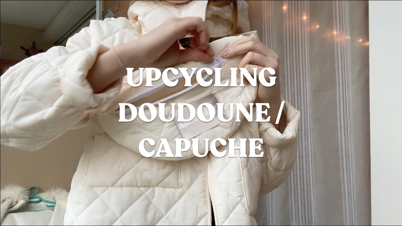 UPCYCLING JE TRANSFORME UNE DOUDOUNE MATELASSÉE