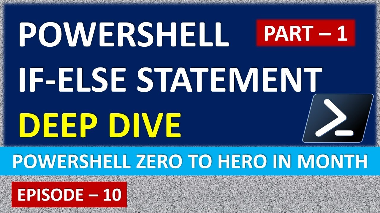 IF-ELSE Conditional Statement | EP 10 | PowerShell Zero to Hero in Month