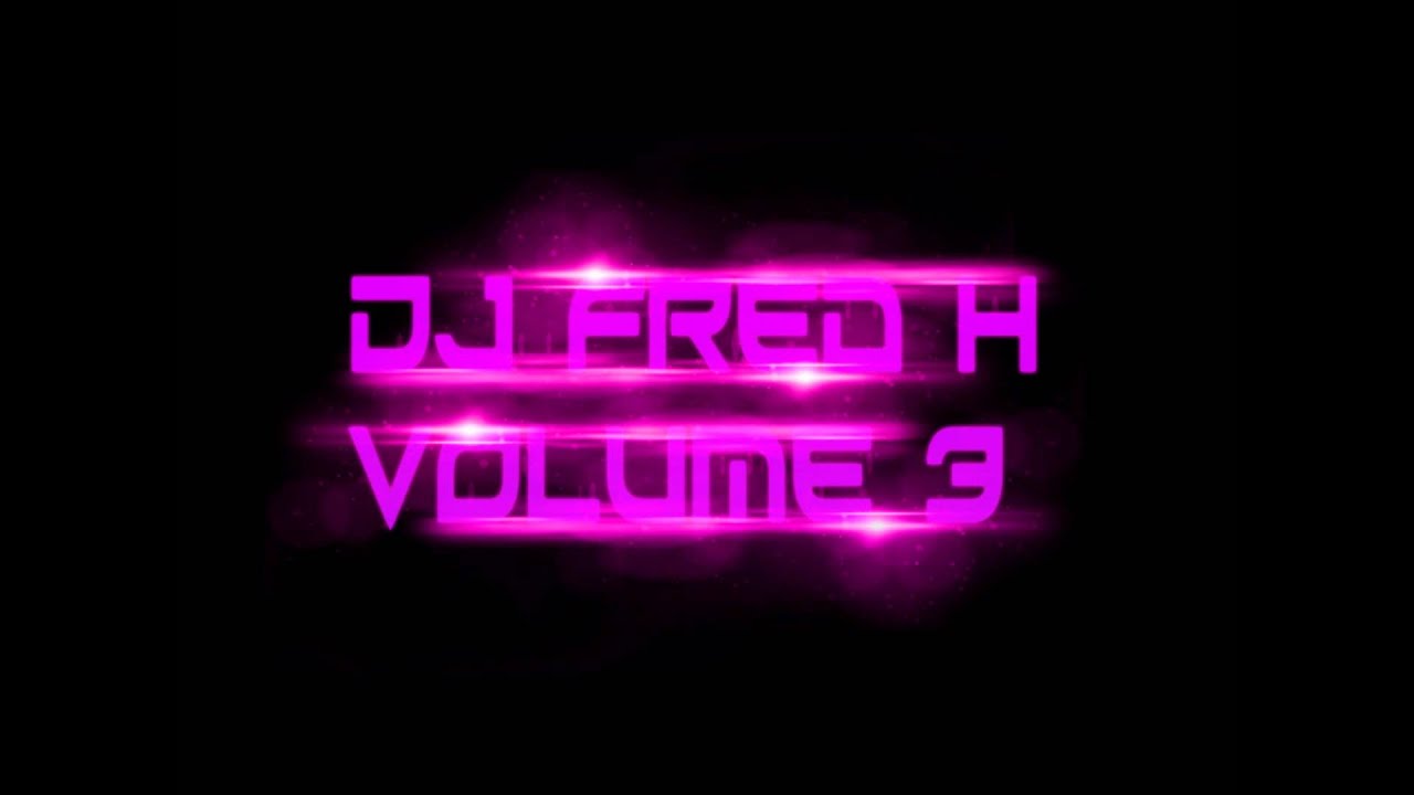 DJ Fred H Volume 3