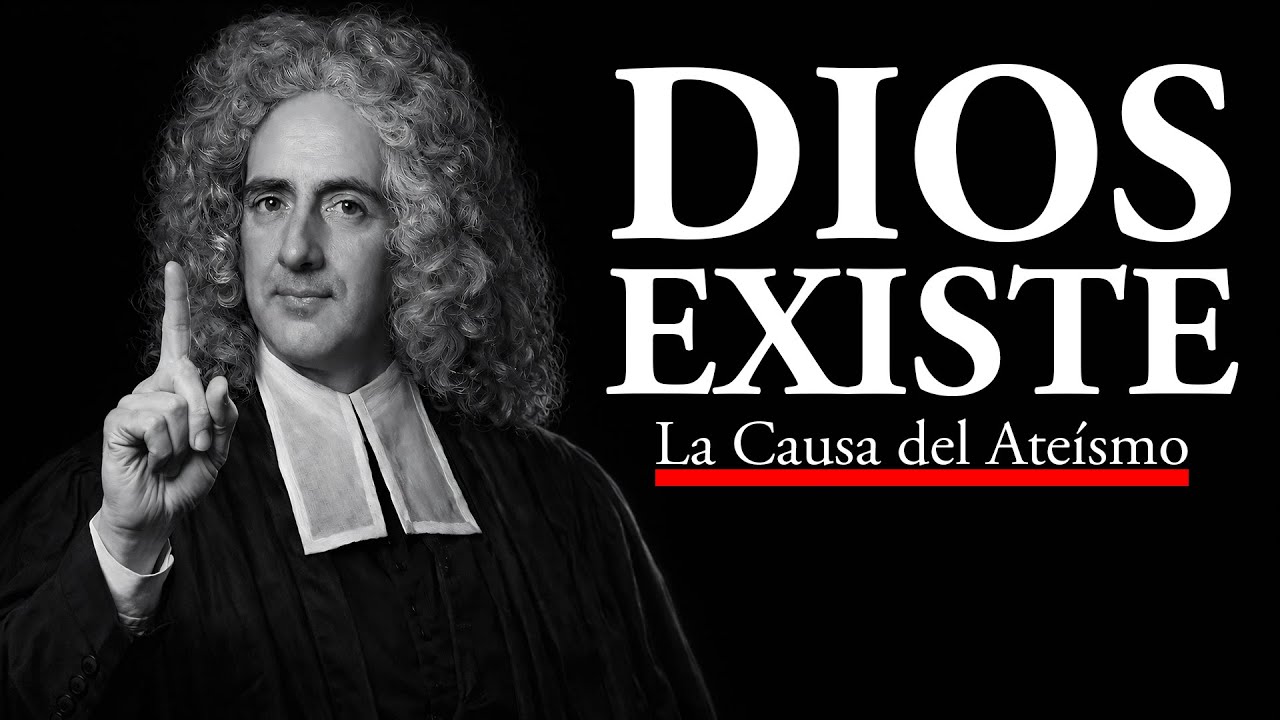 Dios existe: La causa del ateísmo | Samuel Clarke | Ep. 1/7