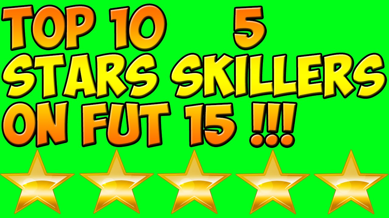 TOP 10 PLAYERS 5 STARS SKILLERS FUT 15 !!!