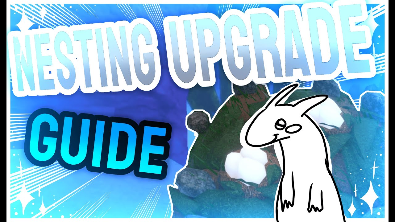 ||NESTING UPGRADE GUIDE🐣🥚|| CREATURES OF SONARIA