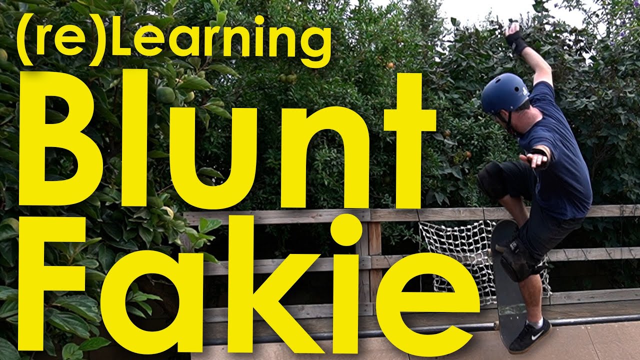 (Re)Learning Blunt Fakie - Backyard Trick Battles