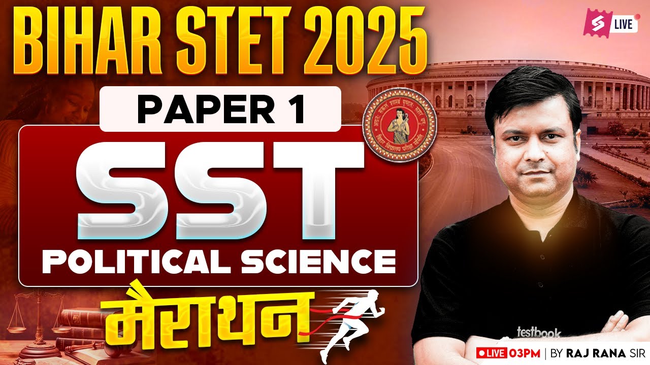 Bihar STET Political Science Marathon Class 2025 | Bihar STET SST Paper 1 By Raj Sir