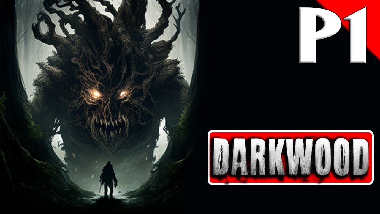 DARKWOOD (Thuyết minh) - Đ&acirc;y sẽ l&agrave; tựa game khiến bạn hồi hợp 1 c&aacute;ch lạ kỳ! #1
