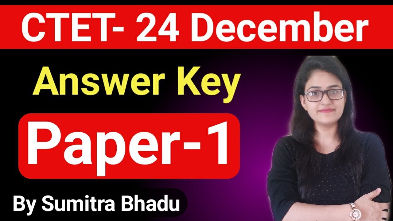 Ctet Answer Key 2021|| Ctet 24 December Exam Answer Key|| Cdp Answer Key ||Paper-1 Answer key