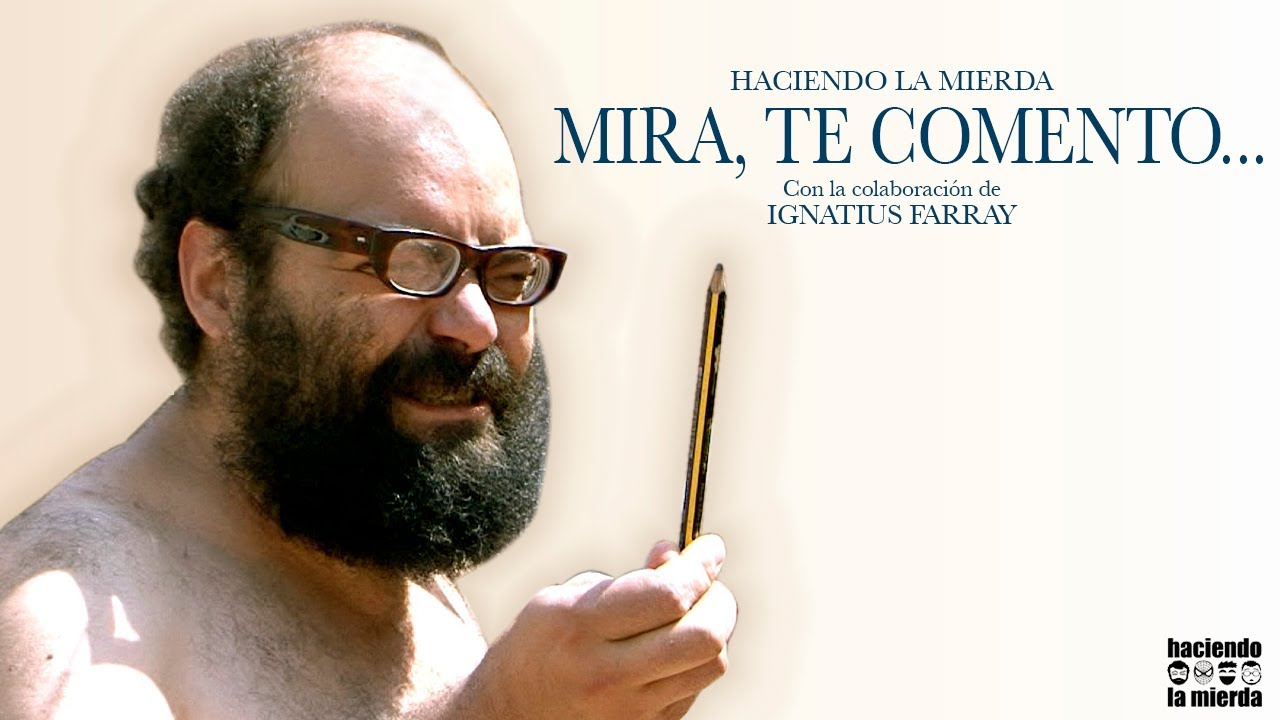 Mira, te comento... (con Ignatius Farray)