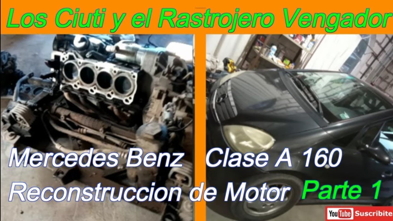 Mercedes Benz Clase A 160 W168 Reparacion de motor Parte 1. Rastrojero Vengador