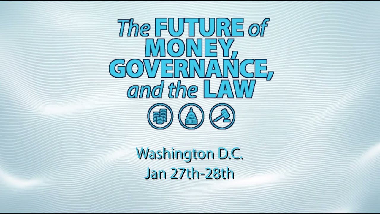 the Future of Money, Governance, and the Law 2022