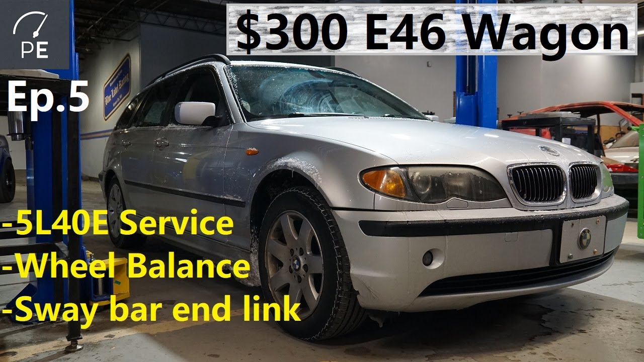 $300 E46 Wagon | Ep.5 | Transmission Service & Wheel Balance