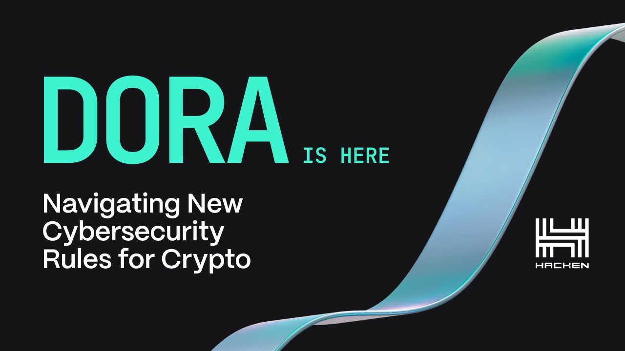 DORA is Here: Navigating New Cybersecurity Rules for Crypto