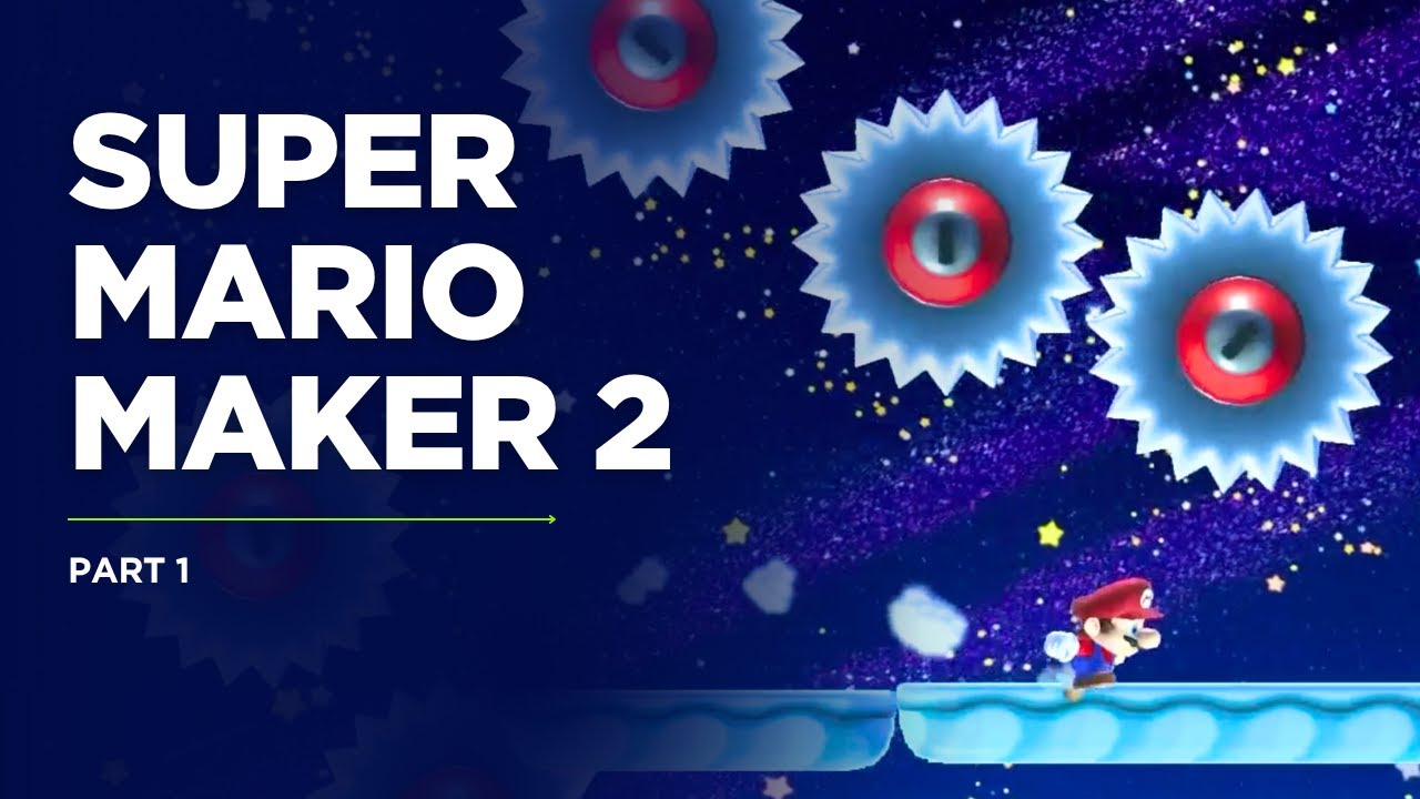 Nach über einem Jahr wieder zurück! Super Mario Maker 2 Part 1
