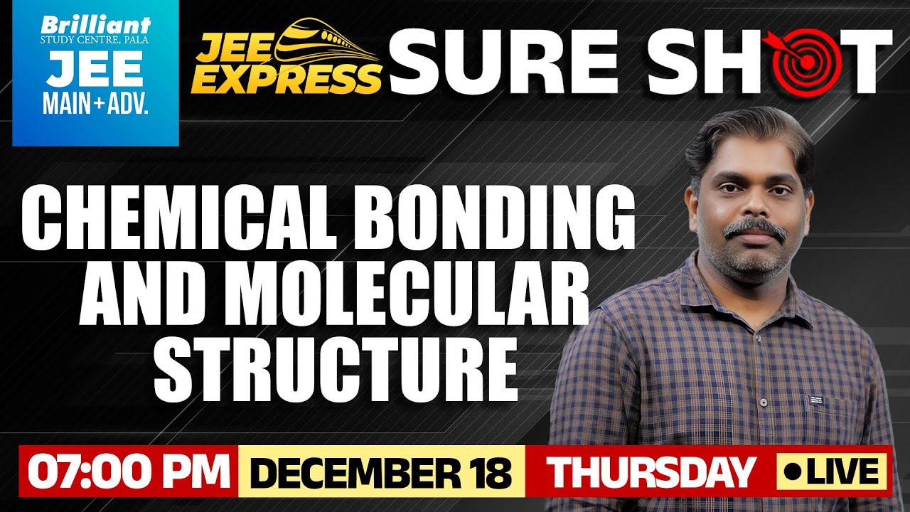 Chemical Bonding & Molecular Structure | JEE Express Sure Shot| December 18 2025 | 7 PM Onwards