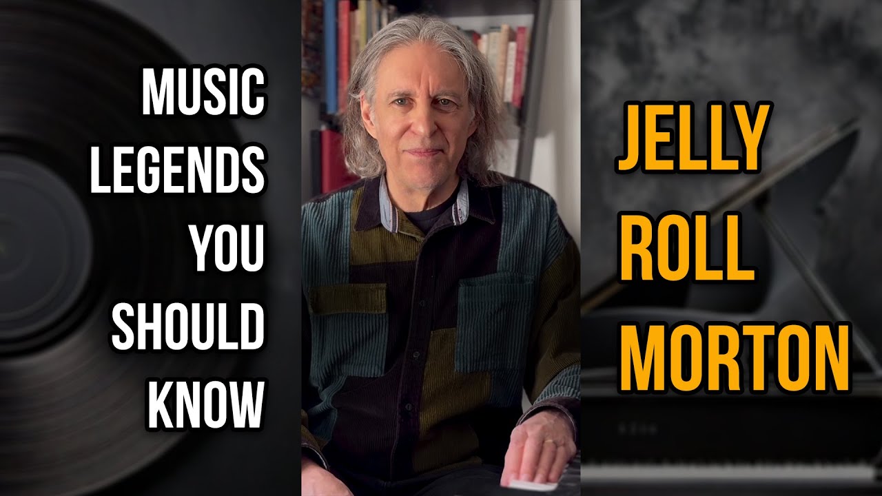 Jelly Roll Morton | Music Legends You Should Know