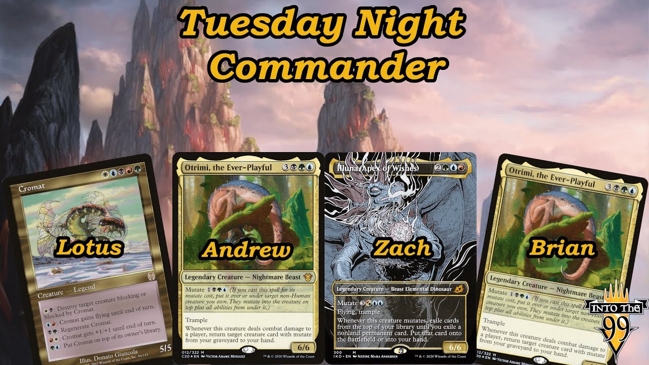 EDH Commander Gathering | 4 Way Mutate | Otrimi | Otrimi |  Cromat | Illuna