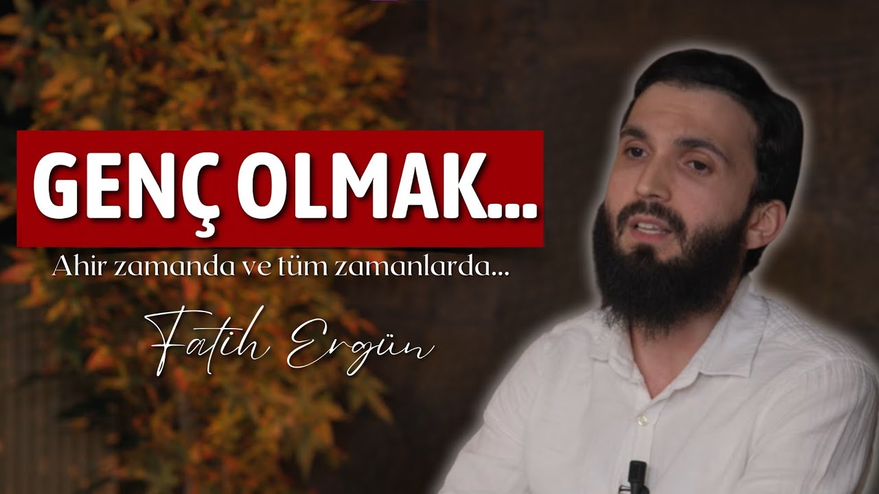 Genç Olmak... - Fatih Ergün