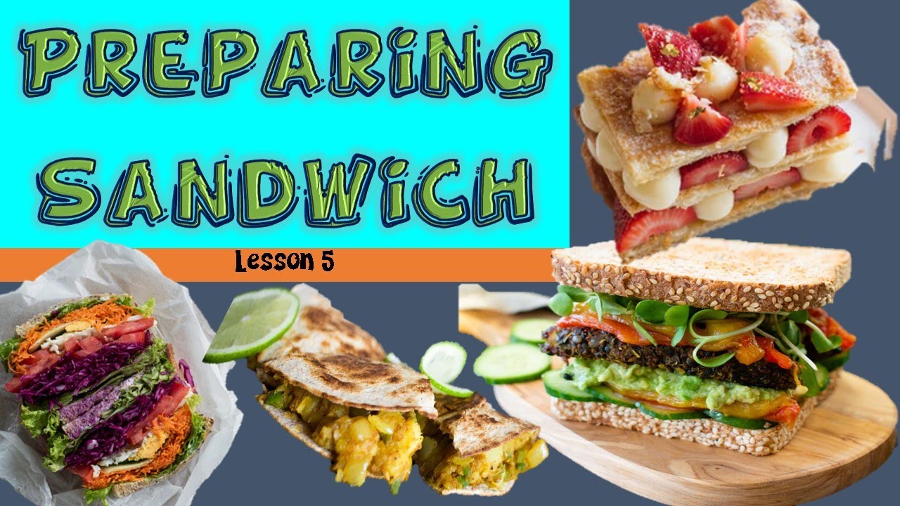 TYPES OF SANDWICHES | PREPARING SANDWICHES | TLE COOKERY 9
