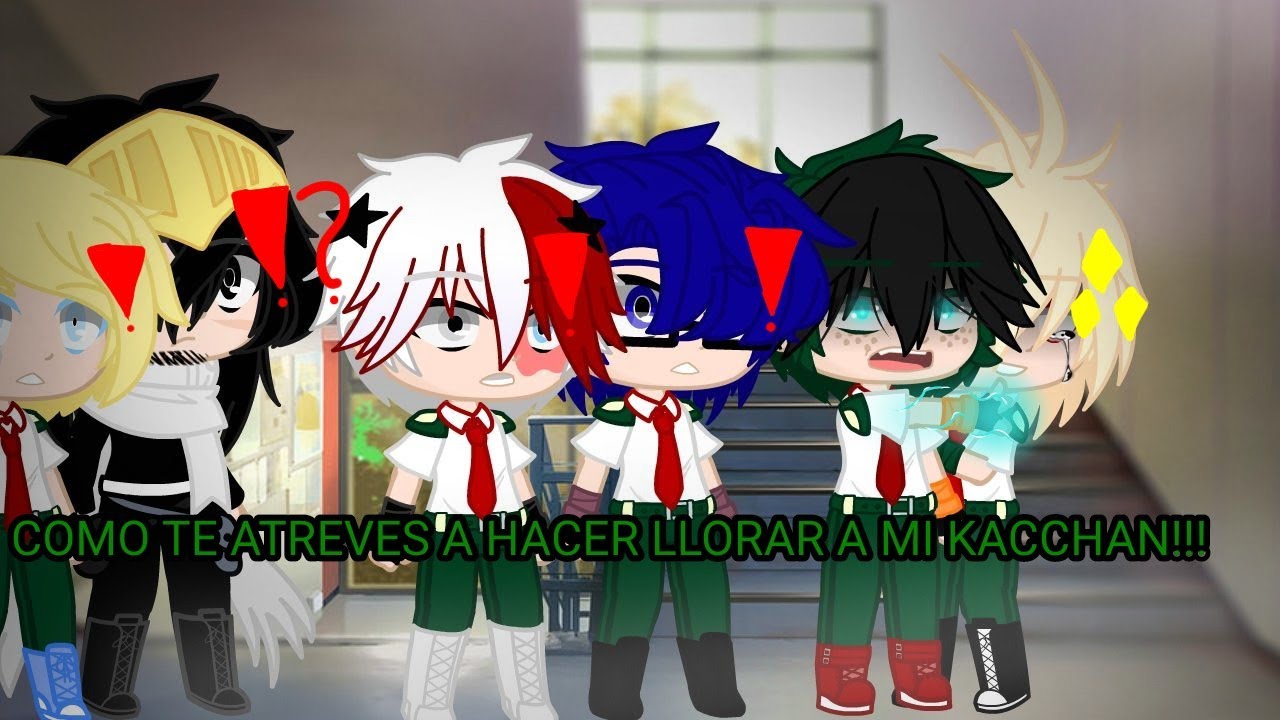 COMO TE ATREVES A HACER LLORAR A MI KACCHAN!!||💚DekuBaku🧡||My BNHA AU||leer desc