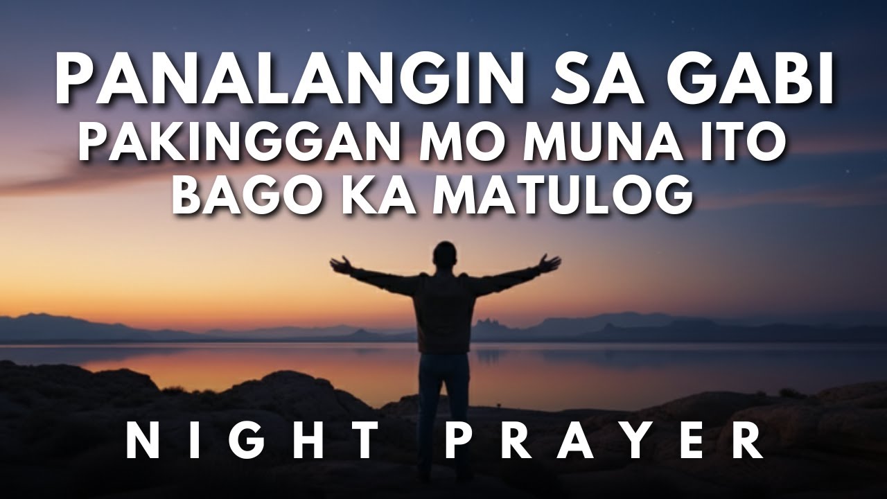 Powerful Tagalog Night Prayer: Panalangin Bago Matulog | Panalangin sa Gabi