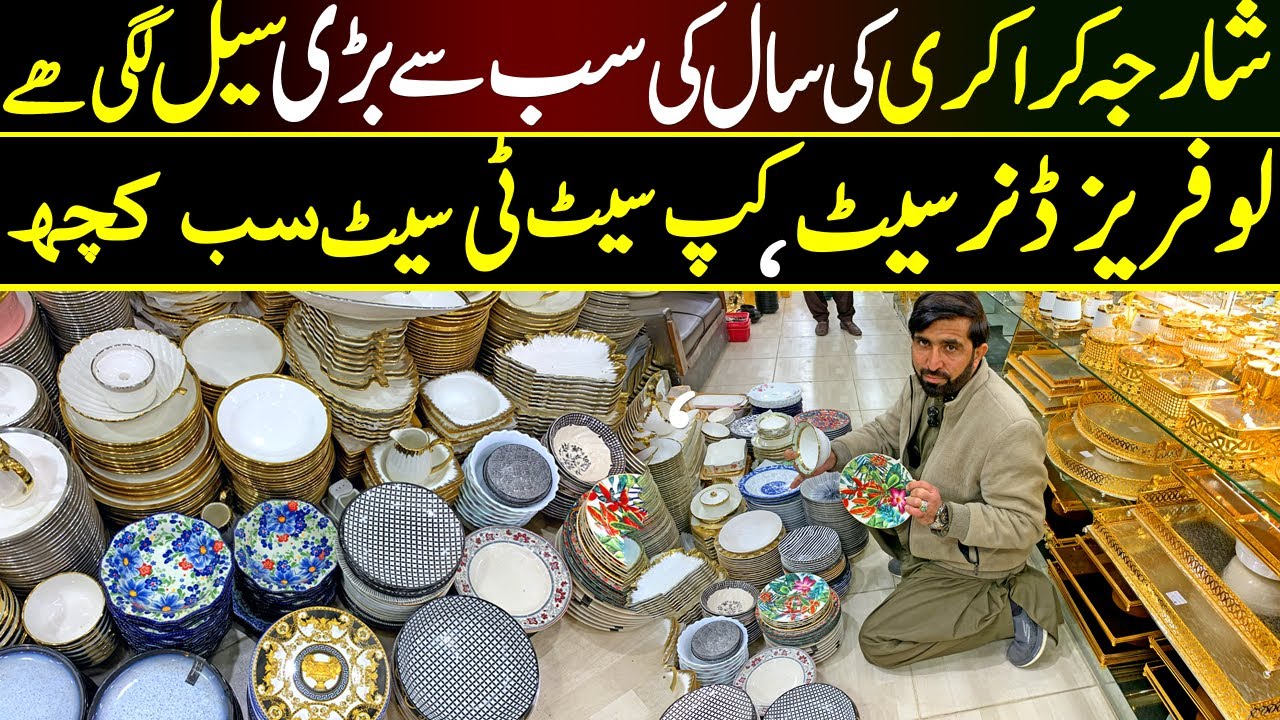 Sharjah Crockery Biggest End Of Year Sale | Loose Crockery | Dinner Sets | Cutp & Tea Sets