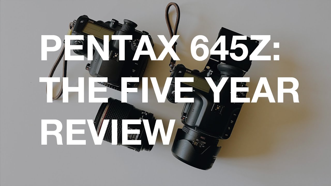 Pentax 645Z: The Five Year Review