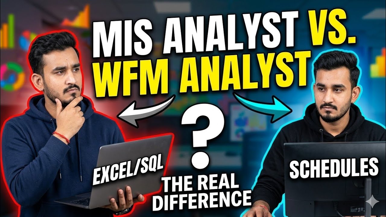 Difference between MIS Analyst & WFM analyst