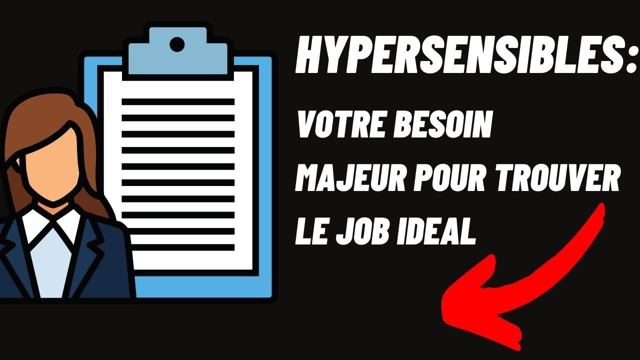 Ce dont TOUT HYPERSENSIBLE a Besoin au TRAVAIL