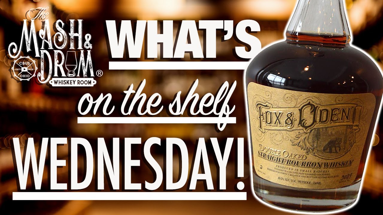 Fox & Oden Double Oaked Bourbon Review! What's On The Shelf Wednesday is BACK!