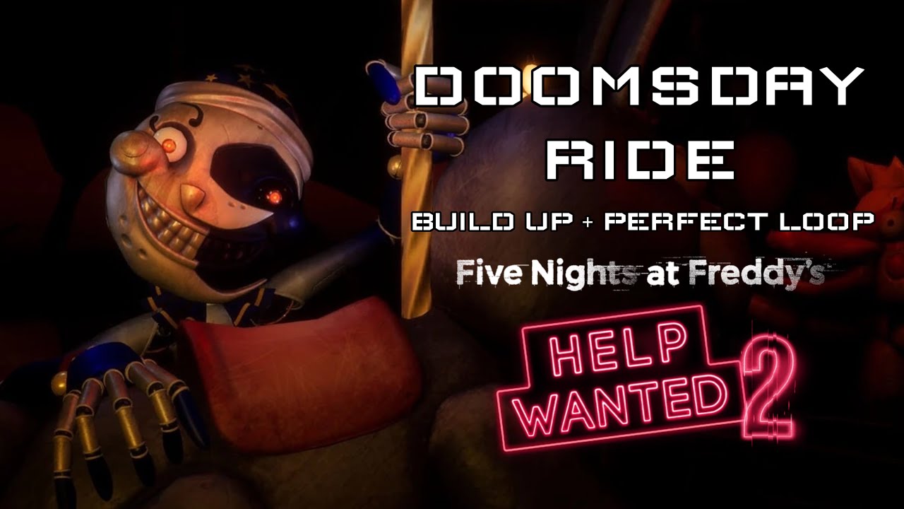 Doomsday Ride (Buildup + Perfect Loop) | Five Nights At Freddy’s: Help Wanted 2