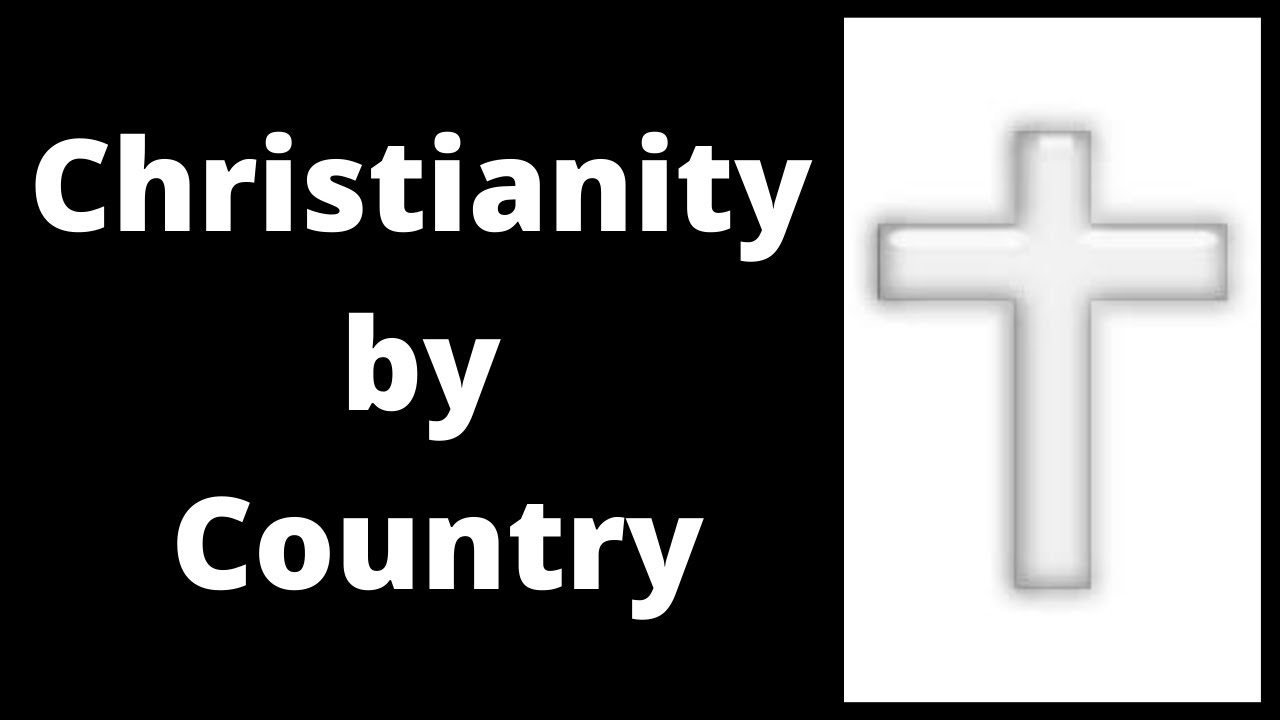 TOP 50 COUNTRIES WITH THE LARGEST CHRISTIAN POPULATION IN THE WORLD | CHRISTIANITY BY COUNTRY 2020