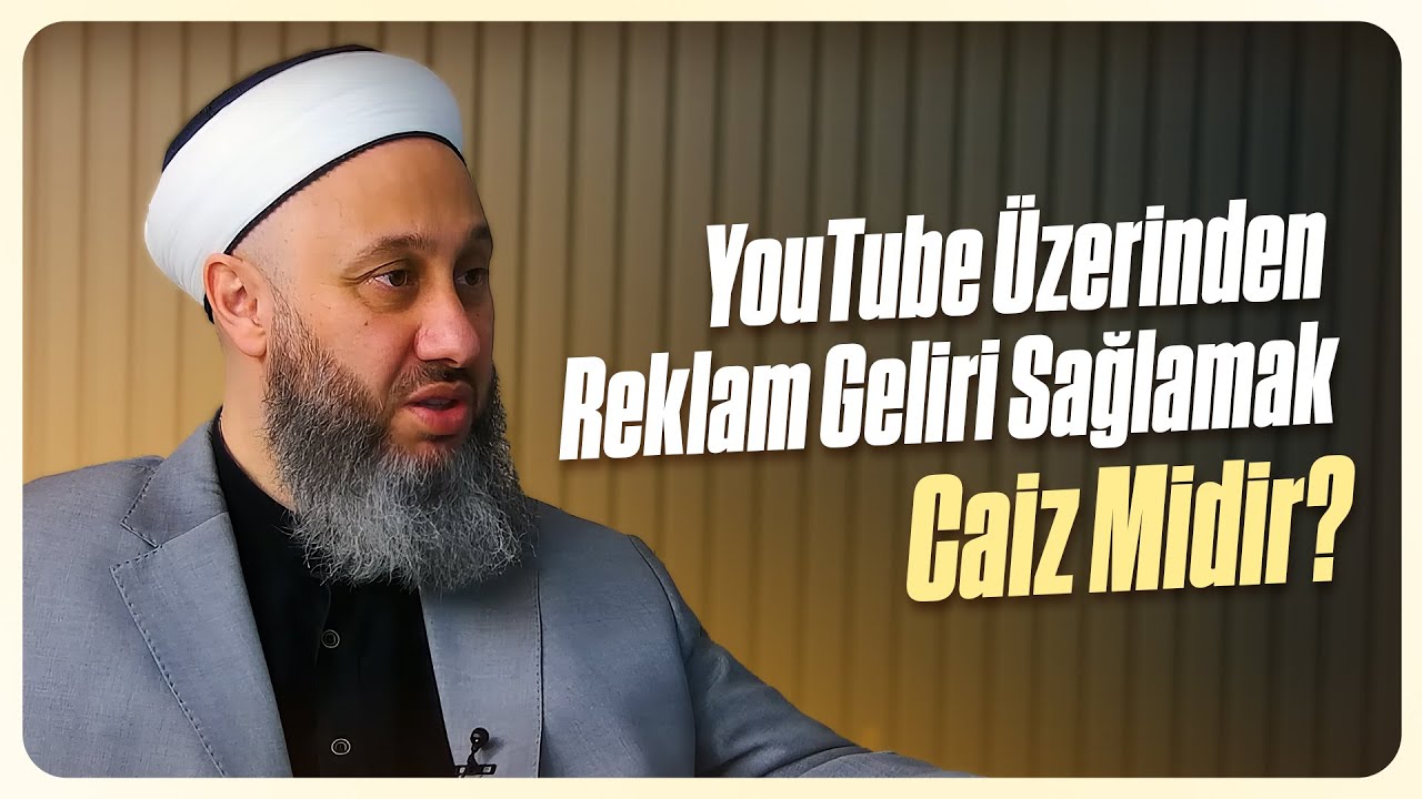 YouTube &uuml;zerinden reklam geliri sağlamak caiz midir? | Fatih Kalender Hoca