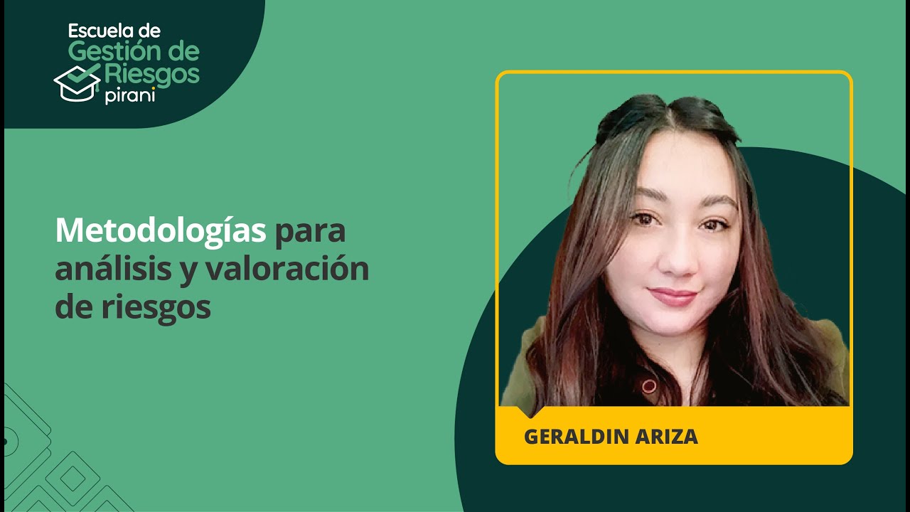 Conoce estas metodologías para análisis y valoración de riesgos