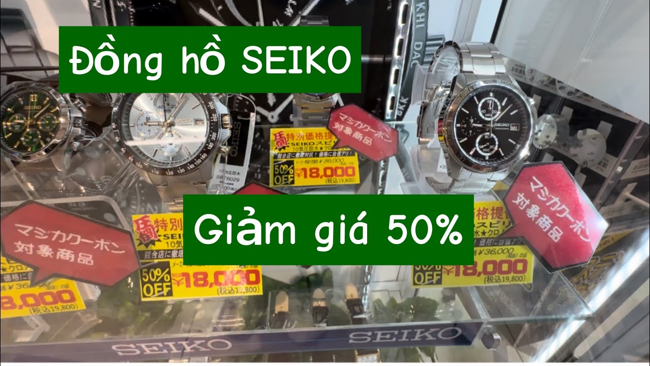 Đồng hồ SEIKO đang giảm giá 50 % chính hãng tại cửa hàng nhật ,nhận mua gửi về VN ,ib qua zl e tv a