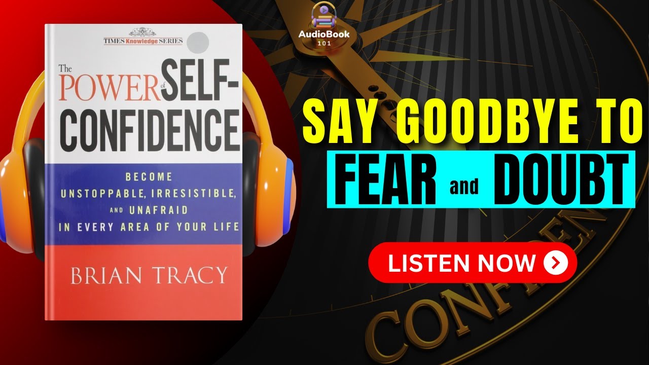 The POWER of SELF-CONFIDENCE Audiobook | Book Summary | Audiobook 101