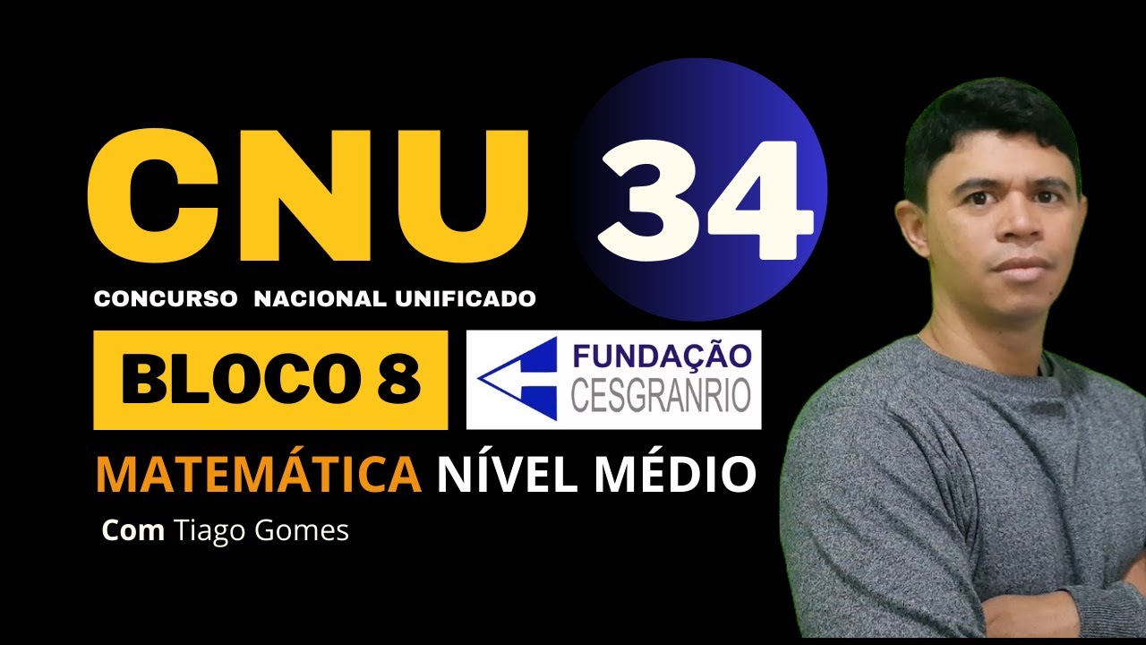 Banca Cesgranrio 👉 Questão 34 Matemática 👉 Concurso Nacional Unificado CNU Bloco 8 #matemática