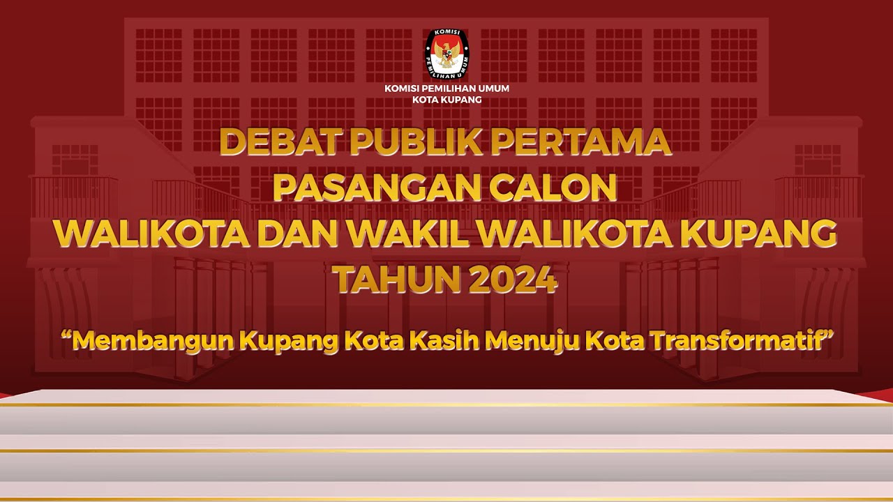 DEBAT PERDANA PASANGAN CALON WALIKOTA DAN WAKIL WALIKOTA KUPANG TAHUN 2024