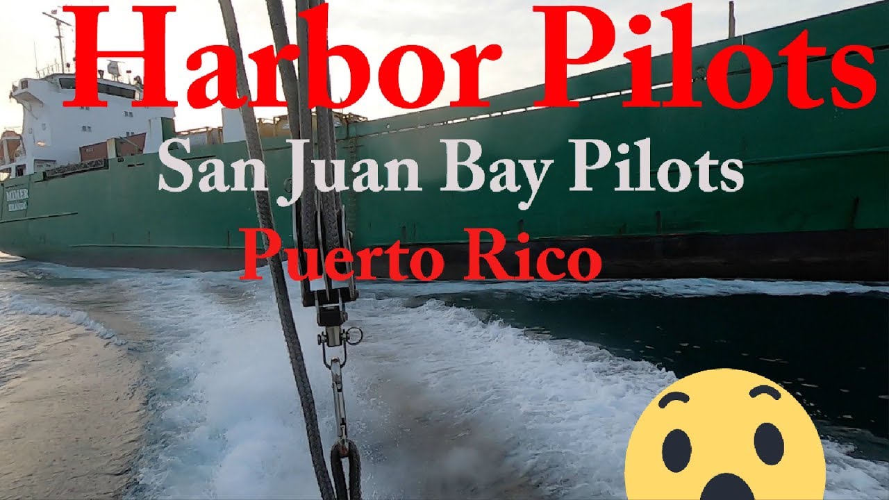 Puerto Rico y Los Pilotos de la Bahía , San Juan Bay Pilots * Harbor Pilots, (documental)