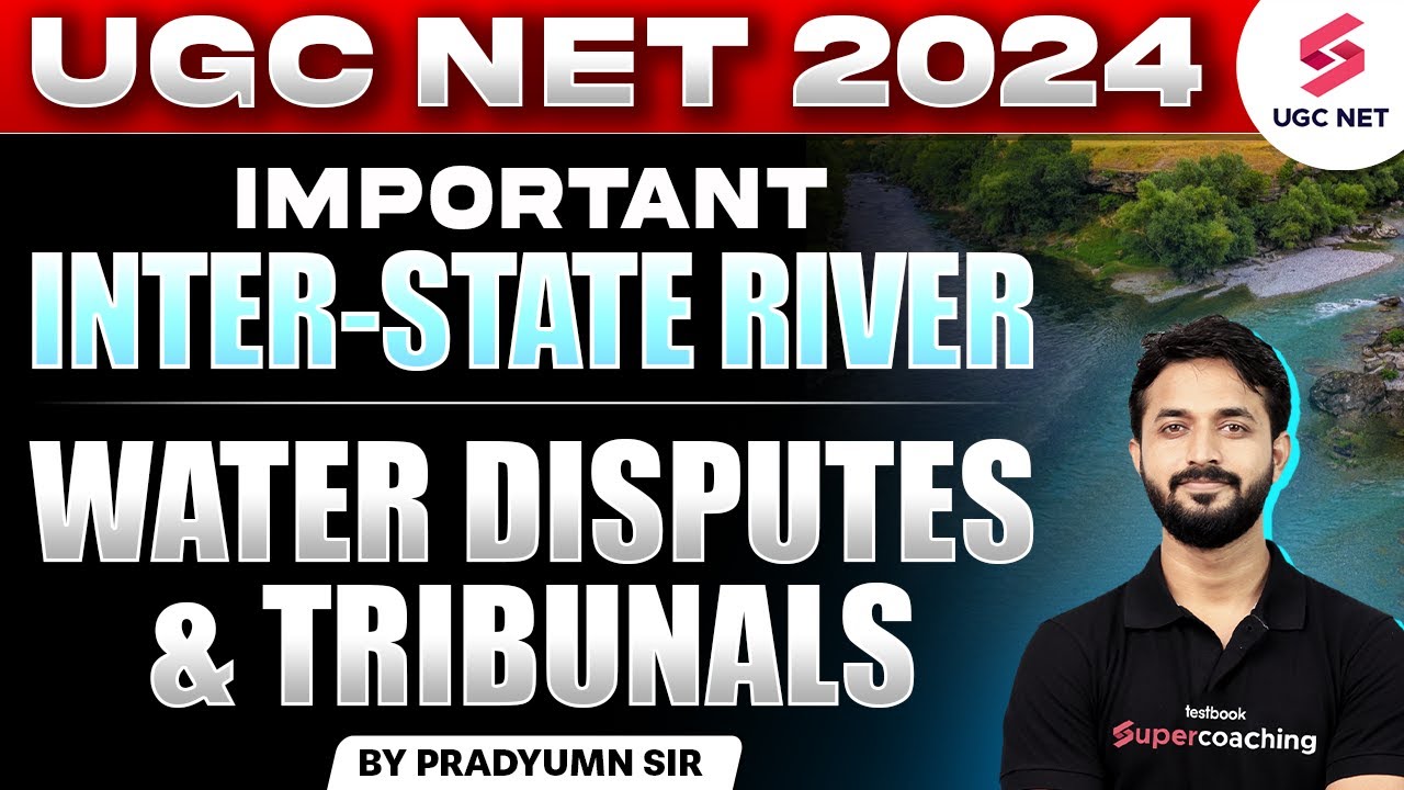 UGC NET 2024 | Inter State River Water Dispute | Water Disputes & Tribunals | Pradyumn Sir