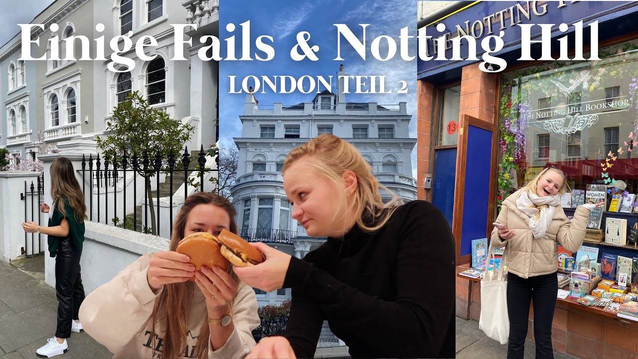 LONDON VLOG TEIL 2 // Fails, kleines Mukbang, Shopping Trip, Outfit Inspo, Notting Hill, Abreise