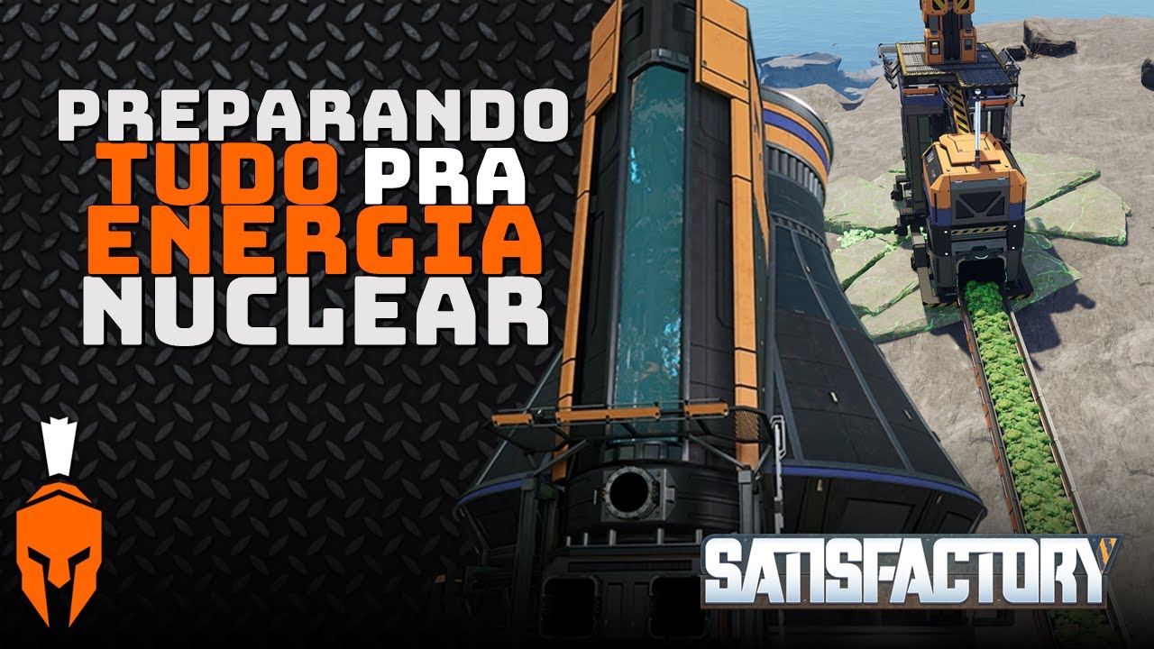 Como Planejar e Abastecer sua Usina Nuclear | Satisfactory