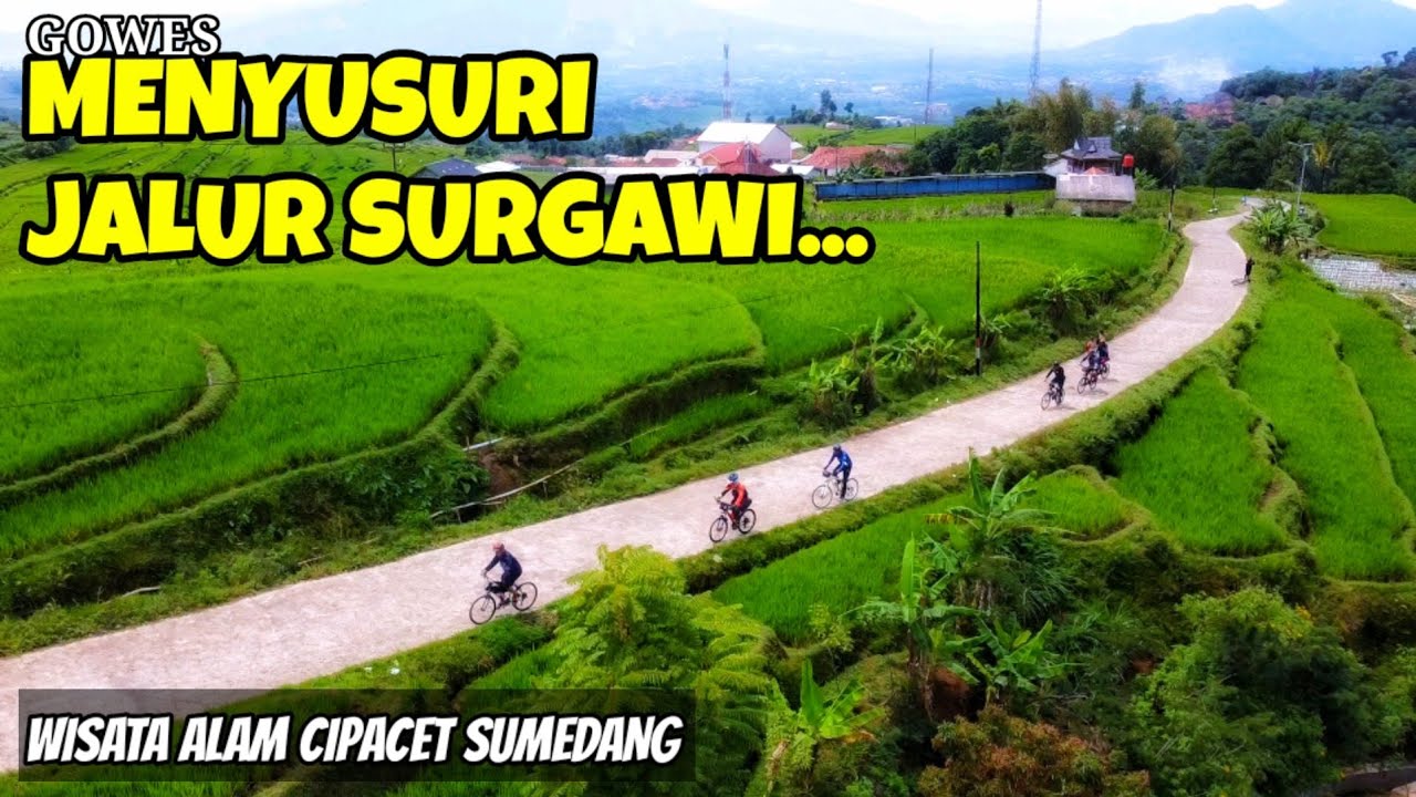 RUTE GOWES MENUJU WISATA ALAM CIPACET TANJUNGSARI