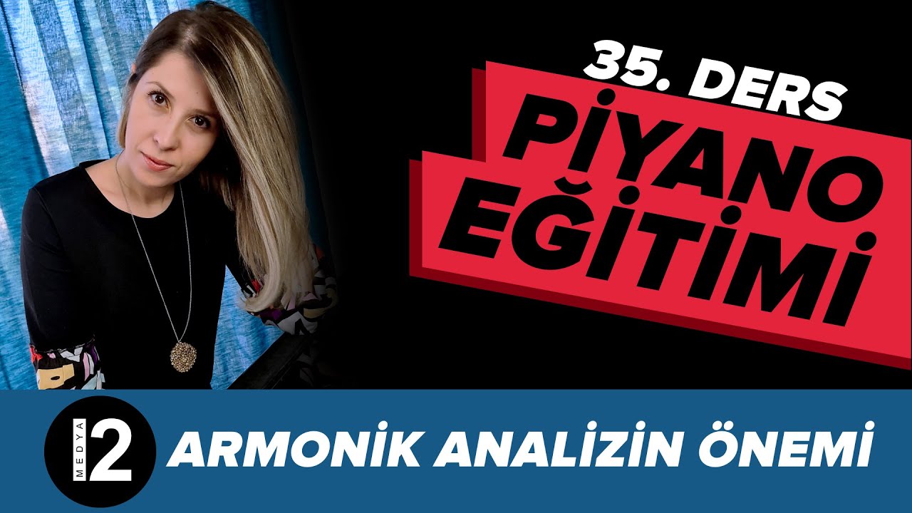 Piyano Eğitimi 35. Ders