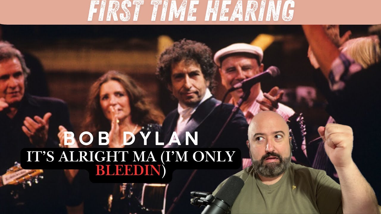 Bob Dylan &ndash; It&rsquo;s Alright, Ma (I&rsquo;m Only Bleeding) | First Time Reaction & Analysis