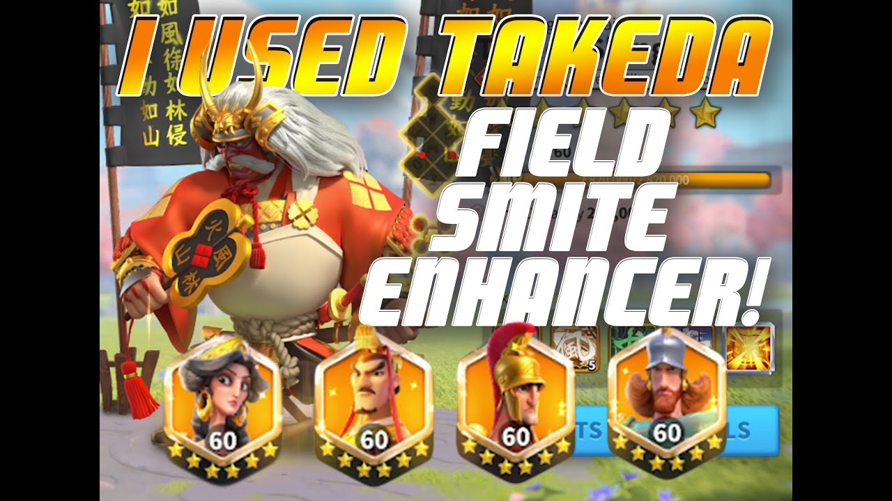 Takeda Smite Enhancer for Field! What?!?!? - Rise of Kingdoms