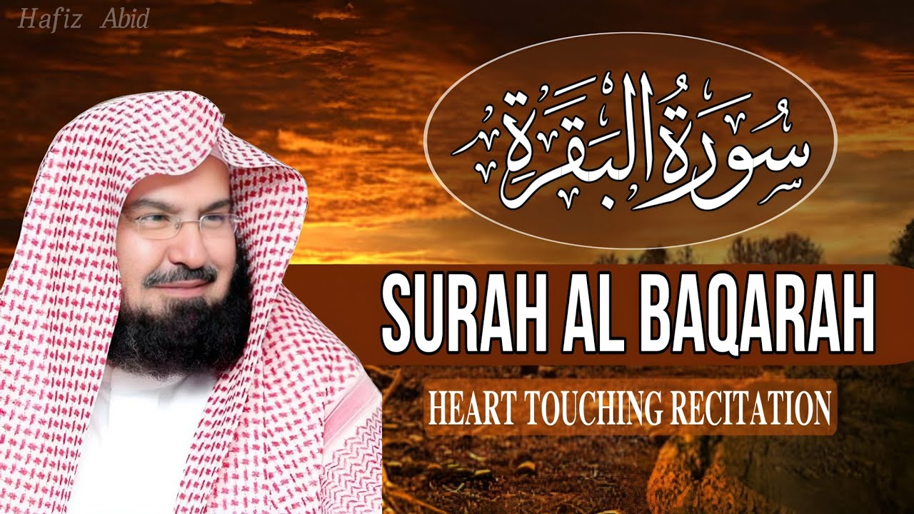 Surah Al-Baqarah - سورة البقرة - Qari Al-Shaikh Abdul Rahman Al-Sudais 