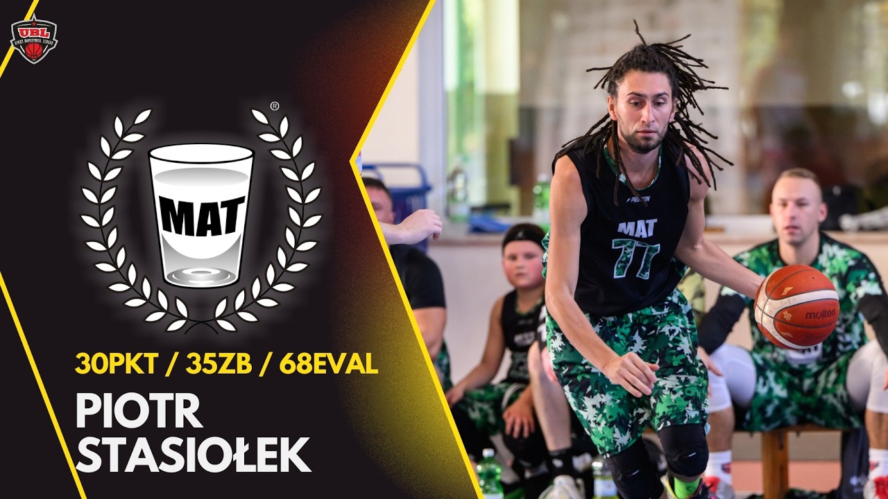 PIOTR STASIOŁEK (MAT) VS TKK TOMASZÓW MAZ - 30PKT / 35ZB / 68EVAL